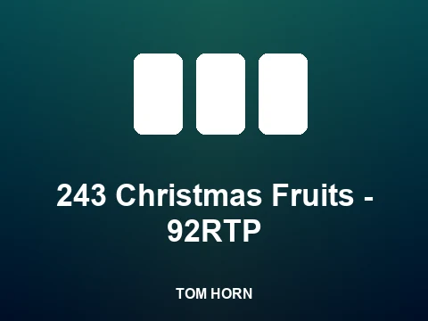 243 Christmas Fruits - 92RTP slot