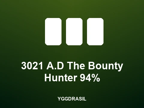 3021 A.D The Bounty Hunter 94% slot