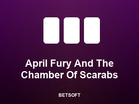 April Fury And The Chamber Of Scarabs slot