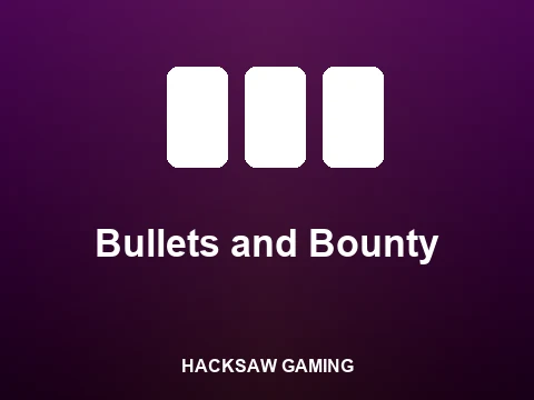 Bullets and Bounty slot