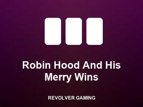 Robin Hood And His Merry Wins slot